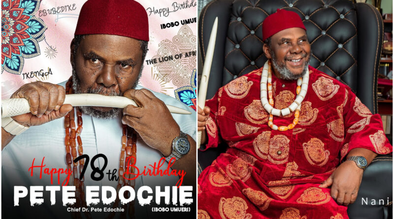 Pete Edochie Birthday